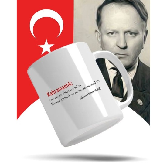 Hüseyin Nihal Atsız Kahramanlık Şiiri Baskılı Kupa Bardak Hüseyin Nihal Atsız Kahramanlık Şiiri Baskılı Kupa Bardak